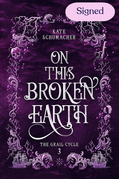 On This Broken Earth (The Grail Cycle #3)