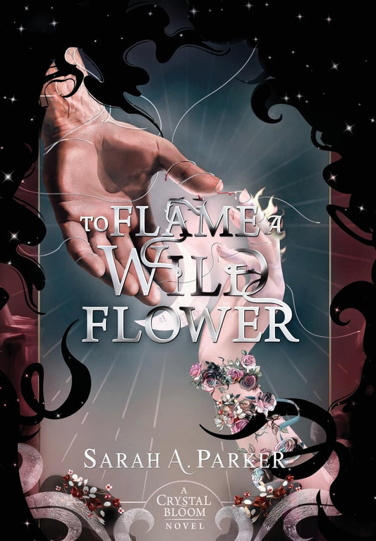 To Flame a Wildflower (Crystal Bloom #3)